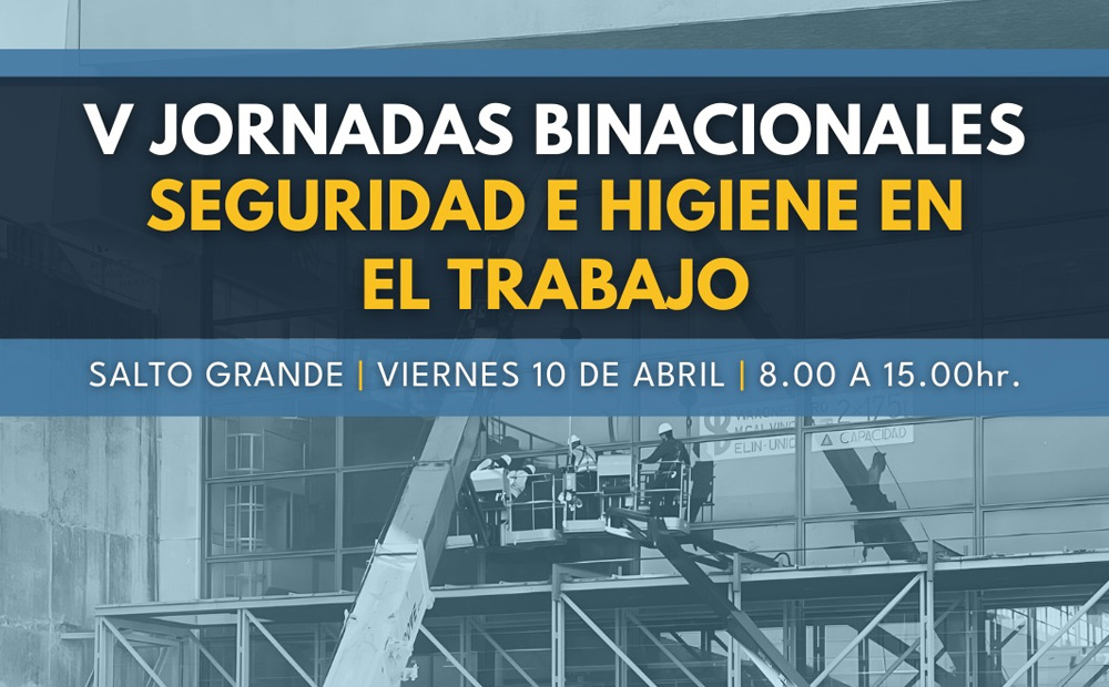 10 de abril: V Jornadas Binacionales Seguridad e Higiene en el Trabajo